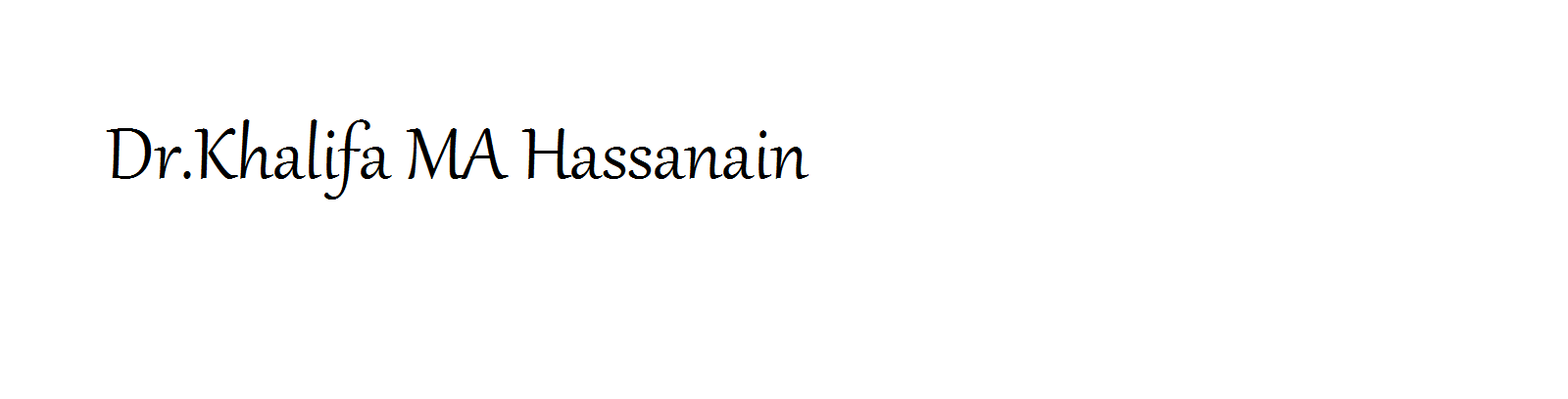 Dr. Khalifa M. A Hassanain